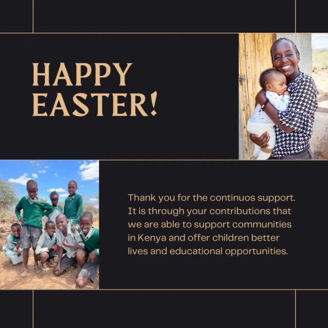 Happy Easter 2024!

Thank you for the continuous support. It is through your contributions that we are able to support communities in Kenya and offer children better lives and educational opportunities. 

#happyeaster2024